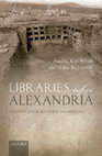 Research paper thumbnail of K. Ryholt / G. Barjamovic (eds.), Libraries before Alexandria: Ancient Near Eastern Traditions. Oxford: Oxford University Press, 2019. xix + 491 pages.