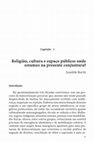 Research paper thumbnail of Religião, cultura e espaço público: onde estamos na presente conjuntura?