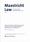 Research paper thumbnail of Recent Evolutions in the Economic and Monetary Union and the European Banking Union: A Reflection