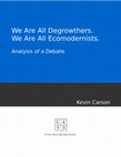 Research paper thumbnail of We Are All Degrowthers. We Are All Ecomodernists. Analysis of a Debate