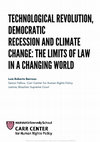 Research paper thumbnail of Technological Revolution, Democratic Recession and Climate Change: The Limits of Law in a Changing World