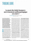 Research paper thumbnail of La mort des Baby boomers : un événement anthropologique en cours (Tribune libre)