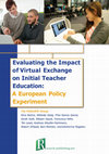 Research paper thumbnail of Evaluating the Impact of Virtual Exchange on Initial Teacher Education: A European Policy Experiment he EVALUATE Grou