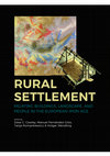 Research paper thumbnail of Rural Settlement: Relating Buildings, Landscape, and People in the European Iron Age