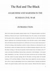 Research paper thumbnail of The Red and the Black - Anarchism and Marxism in The Russian Civil War