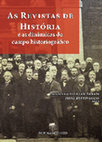 Research paper thumbnail of As Revistas de História e as Dinâmicas do Campo Historiográfico