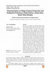 Research paper thumbnail of Characterization of Village Chicken Production and Husbandry Practices in Dedo District, Jimma Zone, South West Ethiopia