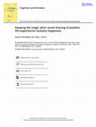 Research paper thumbnail of Keeping the magic alive: social sharing of positive life experiences sustains happiness