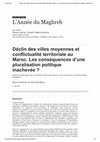 Research paper thumbnail of Déclin des villes moyennes et conflictualité territoriale au Maroc Goeury Deau Année Maghreb