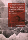 Research paper thumbnail of Valdštejnský špitál a Reinerova freska Nanebevzetí Panny Marie v Duchcově. Obrazy a dokumenty [Wallenstein Hospital and Reiner's Fresco of the Assumption of the Virgin Mary in Duchcov (Dux). Pictures and Documents]