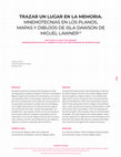 Research paper thumbnail of Trazar un lugar en la memoria. Mnemotecnias en los planos, mapas y dibujos de isla Dawson de Miguel Lawner
Sketching a place in the memory. Mnemotechnics in Miguel Lawner's plans, map and drawings of Dawson Island