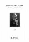 Research paper thumbnail of Generalul Titus Gârbea. Memorial şi însemnări zilnice, vol. I, Ed. Cetatea de Scaun, Târgovişte, 2011