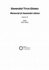 Research paper thumbnail of Generalul Titus Gârbea. Memorial şi însemnări zilnice, vol. II, Ed. Cetatea de Scaun, Târgovişte, 2012.