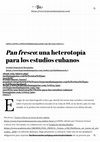 Research paper thumbnail of "Pan fresco: una heterotopía para los estudios cubanos". Por Grethel Domenech Hernández. En Hypermedia Magazine, 2019