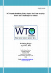 Research paper thumbnail of WTO and Shrinking Policy Space for Food security: Issues and Challenges for China