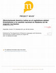 Research paper thumbnail of “(Re)ORIENTando América Latina en el capitalismo global: Orientalismo y la cuestión nacional en Madama Sui de Augusto Roa Bastos.” Hispanófila Vol. 172 (Dec. 2014): 225-240