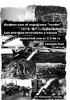 Research paper thumbnail of Acaben con el espejismo “verde:” Las energias renovables a escala industrial son el 2.0 de la energia fósil