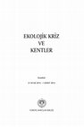 Research paper thumbnail of Ekolojik kriz cenderesinde kentlerimiz (3. Köprü, 3. Havalimanı ve Kanal İstanbul Üzerine)