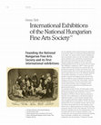 Research paper thumbnail of International Exhibitions of the National Hungarian Fine Arts Society