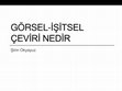 Research paper thumbnail of GÖRSEL-İŞİTSEL ÇEVİRİ NEDİR