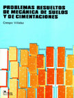 Research paper thumbnail of Problemas resueltos de mecánica de suelos y de cimentaciones