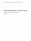 Research paper thumbnail of Artificial Intelligence Adoption in UK Telecom Industry