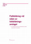 Research paper thumbnail of Segnestam Larsson, O & Svensson, L (2019) Folkbildning vid sidan av folkbildningsanslaget. En kartläggning med fokus på folkbildningens samlade finansiering och verksamheter. Stockholm: Folkbildningsrådet.