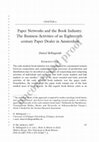 Research paper thumbnail of Daniel Bellingradt: Paper Networks and the Book Industry. The Business Activities of an Eighteenth- century Paper Dealer in Amsterdam, in: Bellingradt, Daniel / Salman, Jeroen / Nelles, Paul (eds.): Books in Motion in Early Modern Europe  (2017), p. 67-85