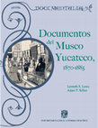 Research paper thumbnail of Documentos del Museo Yucateco, 1870-1885