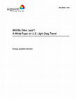 Research paper thumbnail of Will We Drive Less?: A White Paper on U.S. Light-Duty Travel