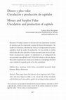 Research paper thumbnail of Dinero y plus-valor Circulación y producción de capitales Money and Surplus Value Circulation and production of capitals