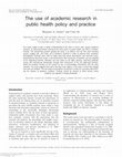 Research paper thumbnail of The use of academic research in public health policy and practice