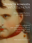 Research paper thumbnail of Třináctá komnata Napoleonova. Výstava na zámku Duchcov [The 13th Chamber of Napoleon. Temporary Exhibition at the Duchcov (Dux) Château]