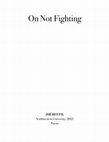 Research paper thumbnail of On Not Fighting