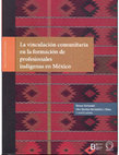 Research paper thumbnail of Prólogo al libro: Vinculación comunitaria en la formación de profesionales indígenas en México