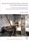 Research paper thumbnail of Roman and Late Antique Wine Production in the Eastern Mediterranean