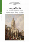 Research paper thumbnail of Imago Urbis. Las ciudades españolas vistas por los viajeros (siglos XVI-XIX). Asturias, Ediciones Trea - Museo de Bellas Artes de Asturias, 2019.