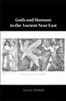 Research paper thumbnail of Gods and Humans in the Ancient Near East. Cover