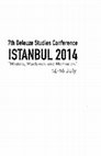 Research paper thumbnail of 7th Deleuze Studies Conference ISTANBUL 2014 Models, Machines and Memories 14-16 July (2014)