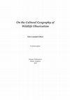 Research paper thumbnail of On the Cultural Geography of Wildlife Observation