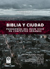 Research paper thumbnail of <biblia y ciudad Pedagogías del buen vivir en contextos urbanos (1)