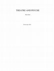 Research paper thumbnail of THEATRE AND PSYCHE - a draft version of the article published in Harvest (51: 1, 2005)