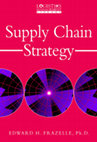 Research paper thumbnail of SUPPLY CHAIN STRATEGY The Logistics of Supply Chain Management