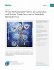 Research paper thumbnail of Photo-Rechargeable Fabrics as Sustainable and Robust Power Sources for Wearable Bioelectronics