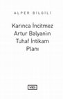 Research paper thumbnail of Karınca İncitmez Artur Balyan'ın Tuhaf İntikam Planı [Öykü Kitabı]