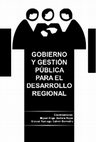 Research paper thumbnail of GOBIERNO Y GESTIÓN PÚBLICA PARA EL DESARROLLO REGIONAL