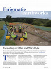 Research paper thumbnail of Enigmatic earthworks: excavating on Offa's and Wat's Dyke