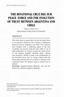 Research paper thumbnail of The Binational "Cruz del Sur" Peace Force and the evolution of trust between Argentina and Chile