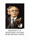 Research paper thumbnail of Gorbachov y la perestroika. Avatares de una reforma posible