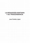 Research paper thumbnail of LA PEDAGOGÍA KANTIANA Y SU TRASCENDENCIA